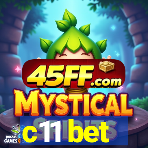 c11 bet